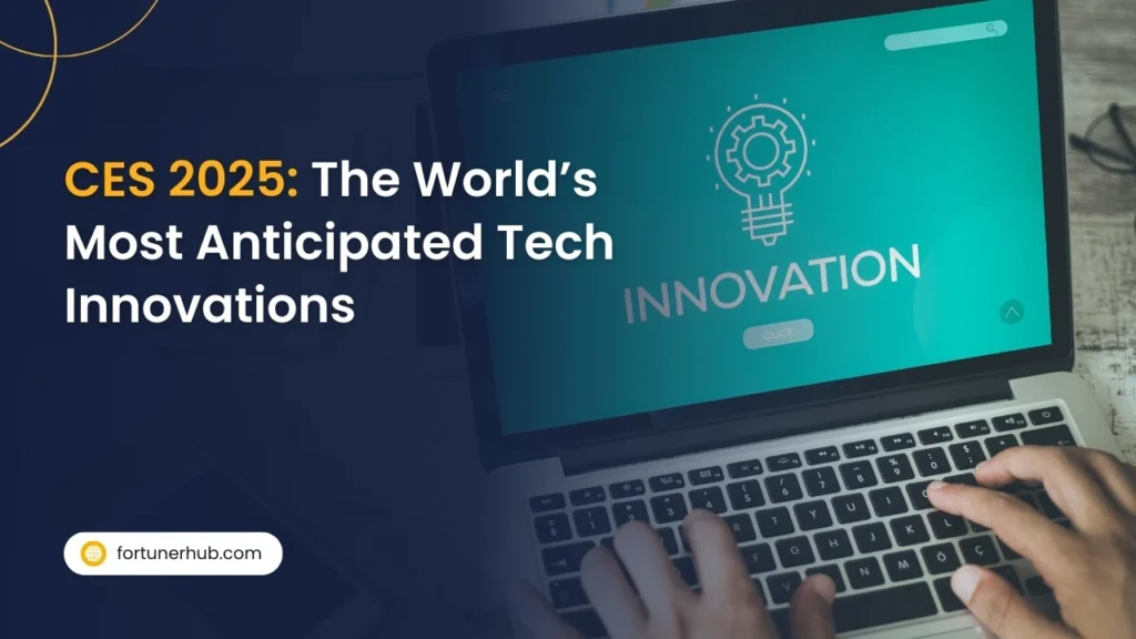 CES 2025 The World’s Most Anticipated Tech Innovations