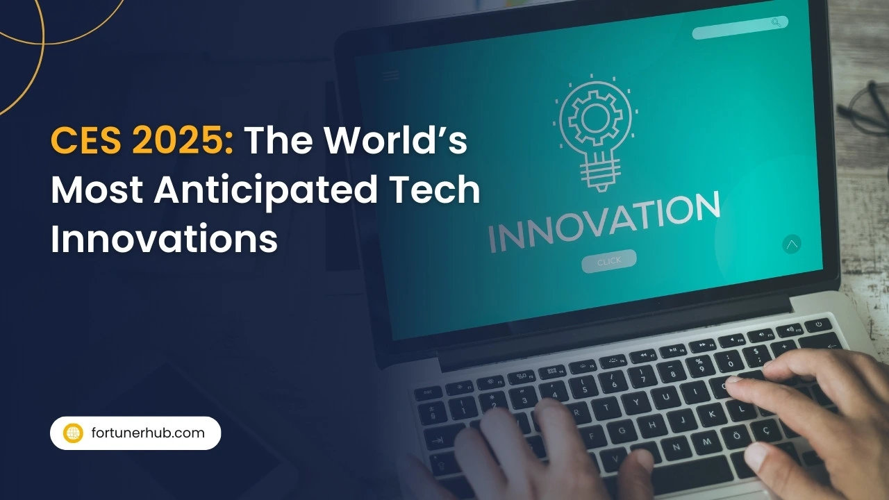 CES 2025 The World’s Most Anticipated Tech Innovations
