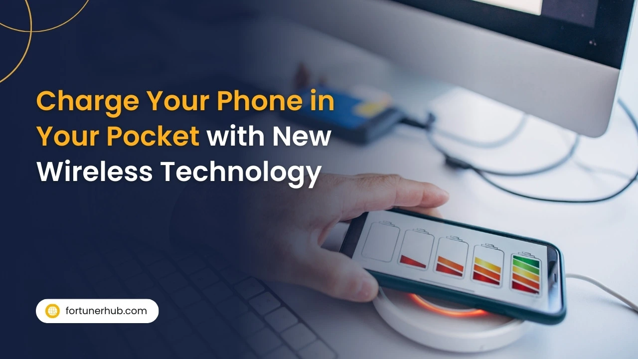 Charge Your Phone in Your Pocket with New Wireless Technology