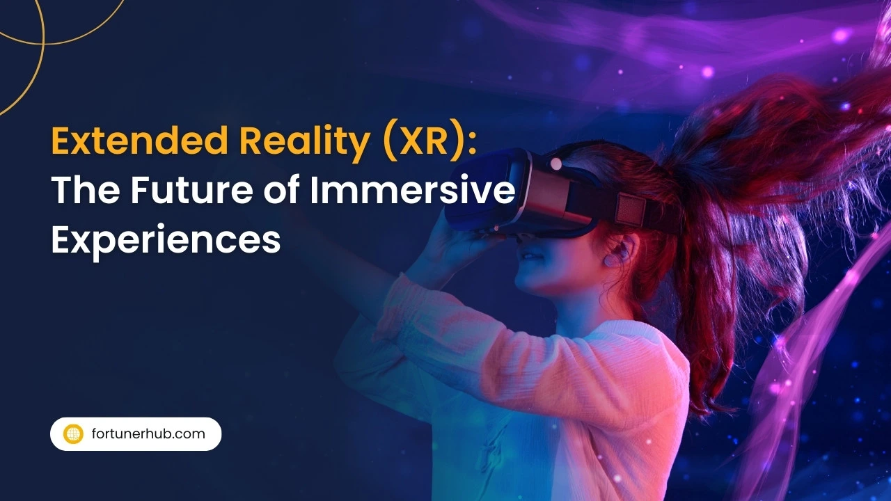 Extended Reality (XR) The Future of Immersive Experiences
