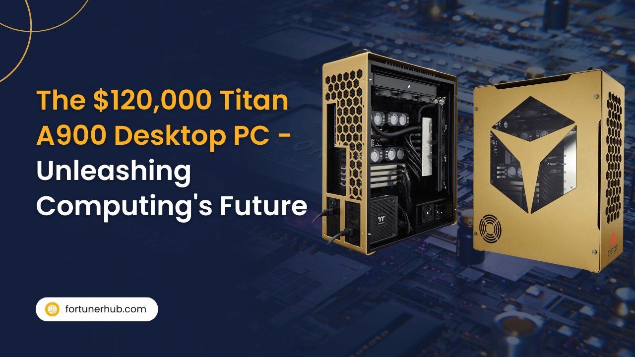 The $120,000 Titan A900 Desktop PC Unleashing Computing's Future