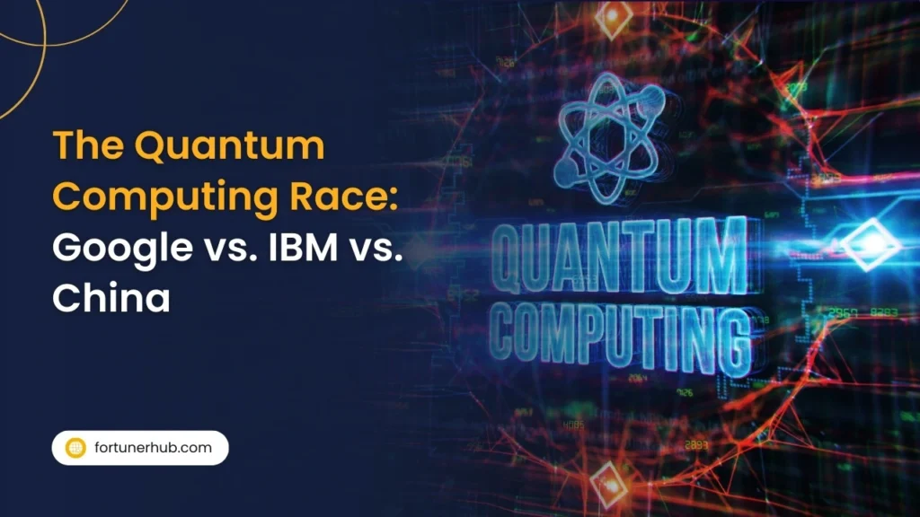 The Quantum Computing Race Google vs. IBM vs. China