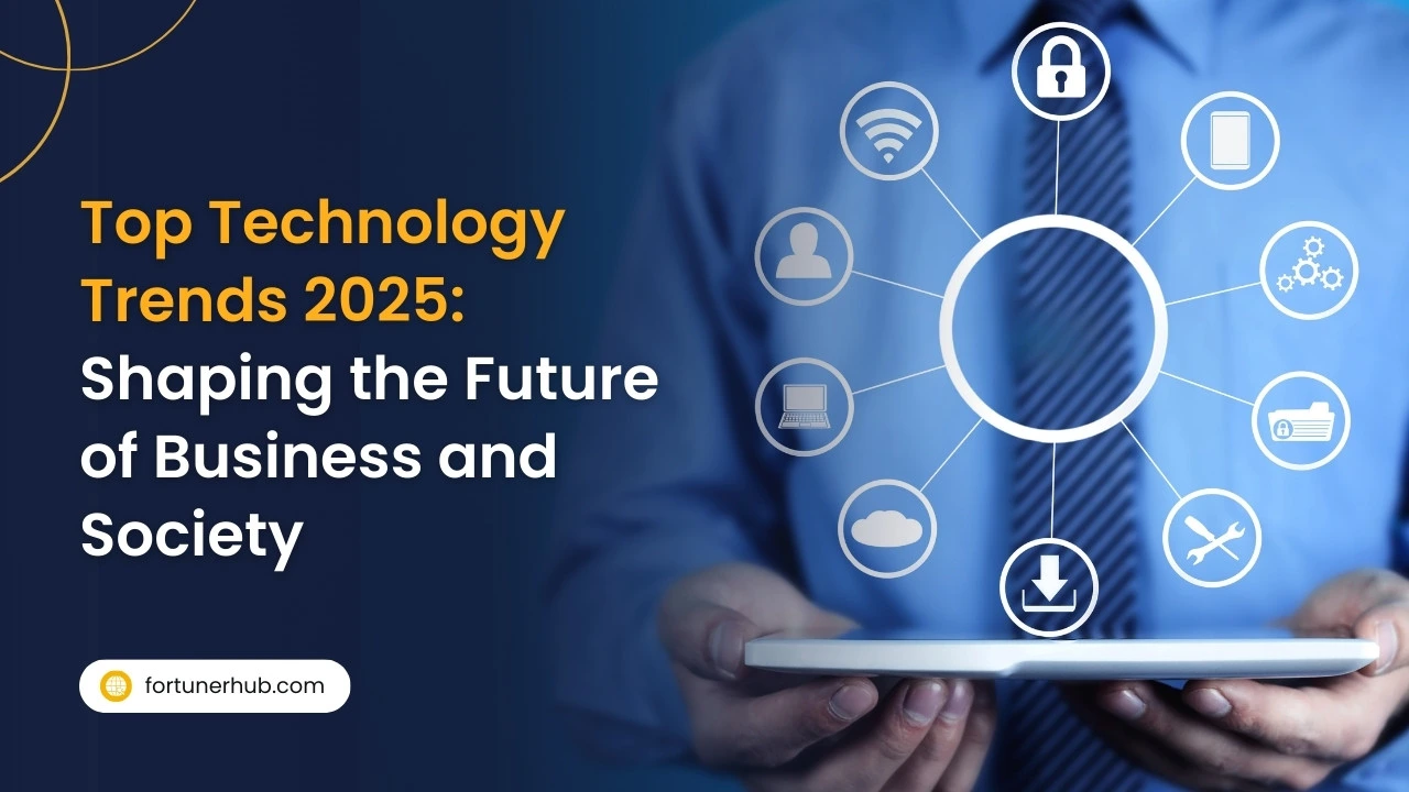 Top Technology Trends 2025 Shaping the Future of Business and Society