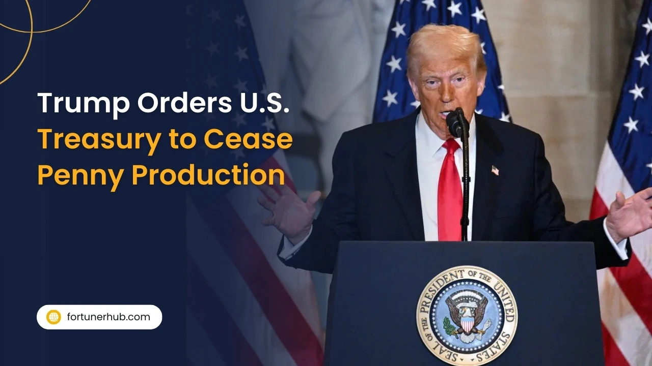 Trump Orders U.S. Treasury to Cease Penny Production
