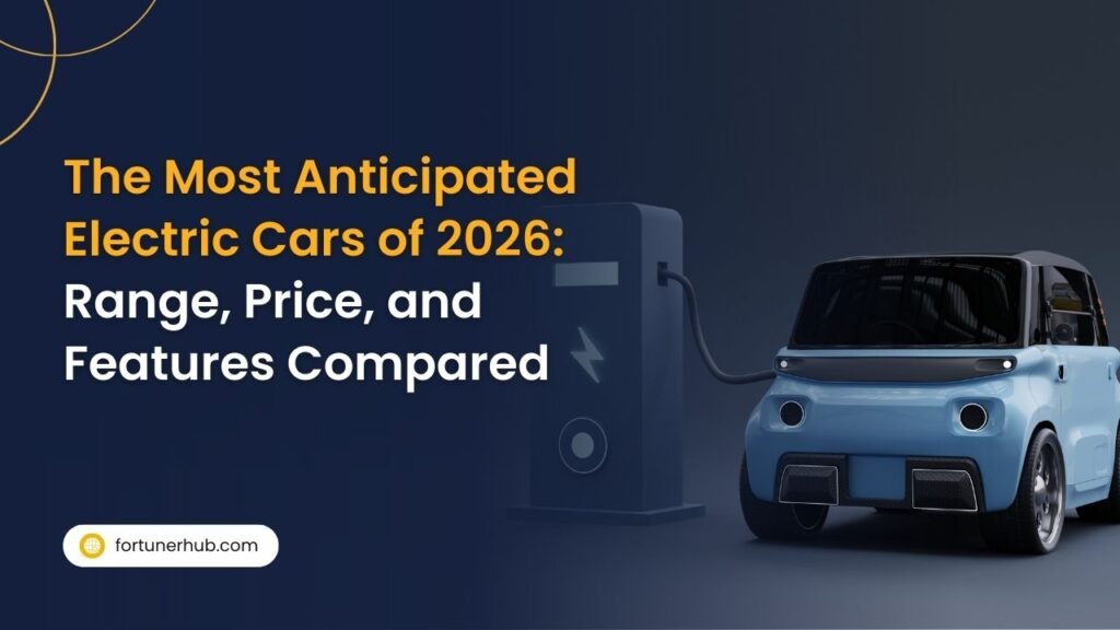 The Most Anticipated Electric Cars of 2026_ Range, Price, and Features Compared