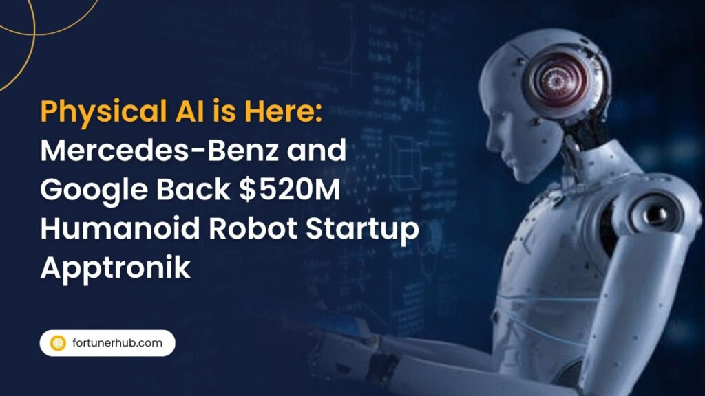 Physical AI is Here_ Mercedes-Benz and Google Back $520M Humanoid Robot Startup Apptronik